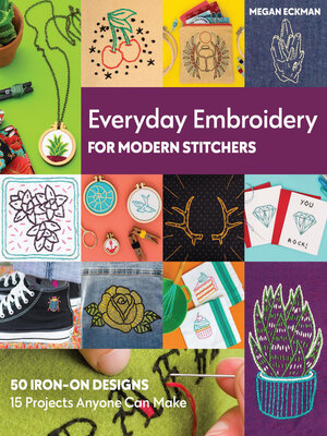 cover image of Everyday Embroidery for Modern Stitchers